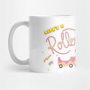 Life is A Roller Coaster Mug